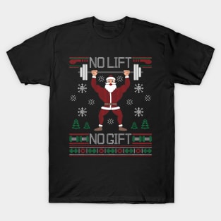 No Lift No Ugly Christmas Gym Santa T-Shirt